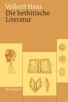 Die Hethitische Literatur : Texte, Stilistik, Motive.