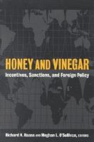 Honey and Vinegar : Incentives, Sanctions, and Foreign Policy.