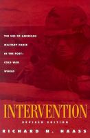 Intervention : the use of American military force in the post-Cold War world /