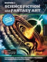 Masters of Science Fiction and Fantasy Art : A Collection of the Most Inspiring Science Fiction, Fantasy, and Gaming Illustrators in the World.