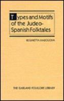 Types and motifs of the Judeo-Spanish folktales /