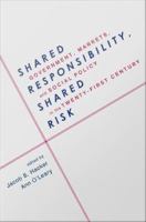 Shared Responsibility, Shared Risk : Government, Markets and Social Policy in the Twenty-First Century.