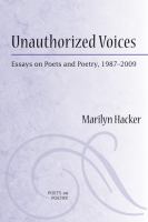 Unauthorized voices : essays on poets and poetry, 1987-2009 /