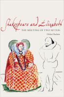 Shakespeare and Elizabeth : the meeting of two myths /