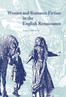 Women and romance fiction in the English Renaissance /