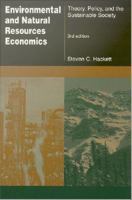 Environmental and natural resources economics theory, policy, and the sustainable society /