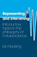 Representing and intervening : introductory topics in the philosophy of natural science /