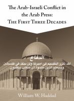 The Arab-Israeli conflict in the Arab press : the first three decades /