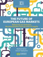 The future of European gas markets balancing act between decarbonisation and security of supply /