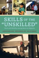 Skills of the "unskilled" : work and mobility among Mexican migrants /