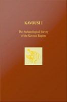 Kavousi I : the archaeological survey of the Kavousi Region /
