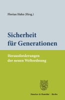 Sicherheit für Generationen. : Herausforderungen der neuen Weltordnung.