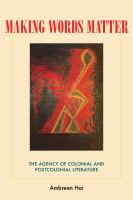 Making words matter the agency of colonial and postcolonial literature /