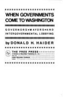 When governments come to Washington: Governors, mayors, and intergovernmental lobbying /
