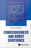 Consciousness And Robot Sentience.