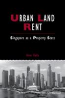 Urban Land Rent : Singapore As a Property State.