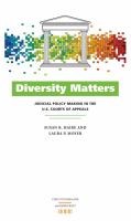 Diversity matters : judicial policy making in the U.S. Courts of Appeals /