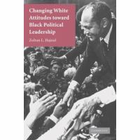 Changing white attitudes toward Black political leadership /