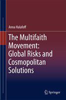 The Multifaith Movement: Global Risks and Cosmopolitan Solutions