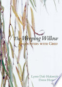 The weeping willow encounters with grief /