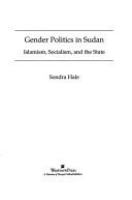 Gender politics in Sudan : Islamism, socialism, and the state /