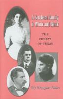 A southern family in white & Black the Cuneys of Texas /