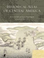 Historical atlas of Central America /