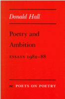 Poetry and ambition : essays, 1982-88 /