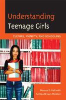 Understanding Teenage Girls : Culture, Identity and Schooling.