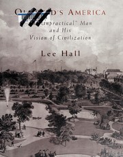 Olmsted's America : an "unpractical man" and his vision of civilization /