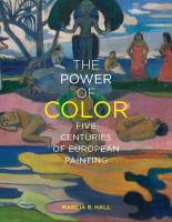 The power of color : five centuries of European painting /