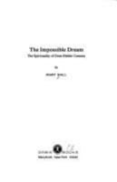 The impossible dream : the spirituality of Dom Helder Camara /