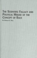 The scientific fallacy and political misuse of the concept of race /