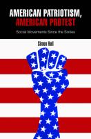 American Patriotism, American Protest : Social Movements since the Sixties.