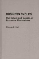 Business cycles : the nature and causes of economic fluctuations /