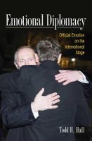Emotional diplomacy official emotion on the international stage /