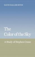 The color of the sky : a study of Stephen Crane /