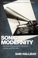 Sonic modernity : representing sound in literature, culture and the arts /