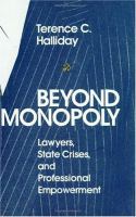 Beyond monopoly : lawyers, state crises, and professional empowerment /