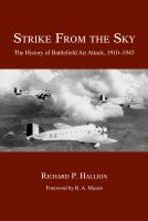 Strike From the Sky : the History of Battlefield Air Attack, 1910-1945.