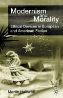 Modernism and morality : ethical devices in European and American fiction /