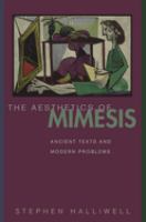 The aesthetics of mimesis : ancient texts and modern problems /