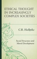 Ethical Thought in Increasingly Complex Societies : Social Structure and Moral Development.