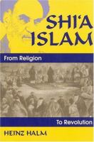 Shi'a Islam : from religion to revolution /