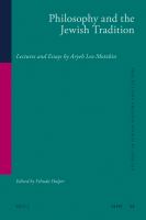 Philosophy and the Jewish Tradition : Lectures and Essays by Aryeh Leo Motzkin.