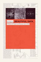 Beautiful data a history of vision and reason since 1945 /