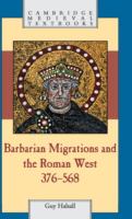 Barbarian migrations and the Roman West, 376-568 /