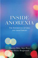 Inside anorexia the experiences of girls and their families /