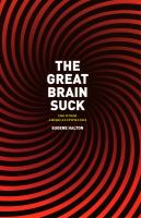 The great brain suck and other American epiphanies /