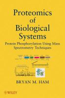 Proteomics of Biological Systems : Protein Phosphorylation Using Mass Spectrometry Techniques.